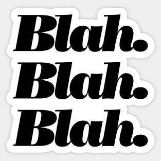 Blah Blah Blah Sticker